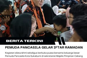 Buka Puasa Bersama Pemuda Pancasila, Ayep Zaki Ajak Pemuda Aktif Bangun Sukabumi