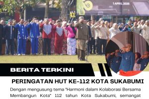 Upacara HUT ke-112 Kota Sukabumi Berlangsung Khidmat, Ini Pesan Wali Kota Ayep Zaki