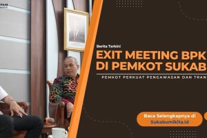 Wali Kota Sukabumi Hadiri Exit Meeting BPK, Tegaskan Komitmen Tata Kelola Bersih