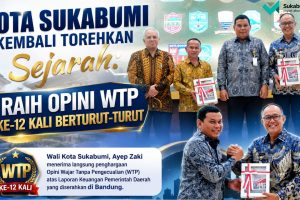 Hebat! Kota Sukabumi Pertahankan Opini WTP 12 Tahun Beruntun dari BPK RI